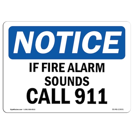 OSHA Notice Sign, If Fire Alarm Sounds Call 911, 18in X 12in Decal